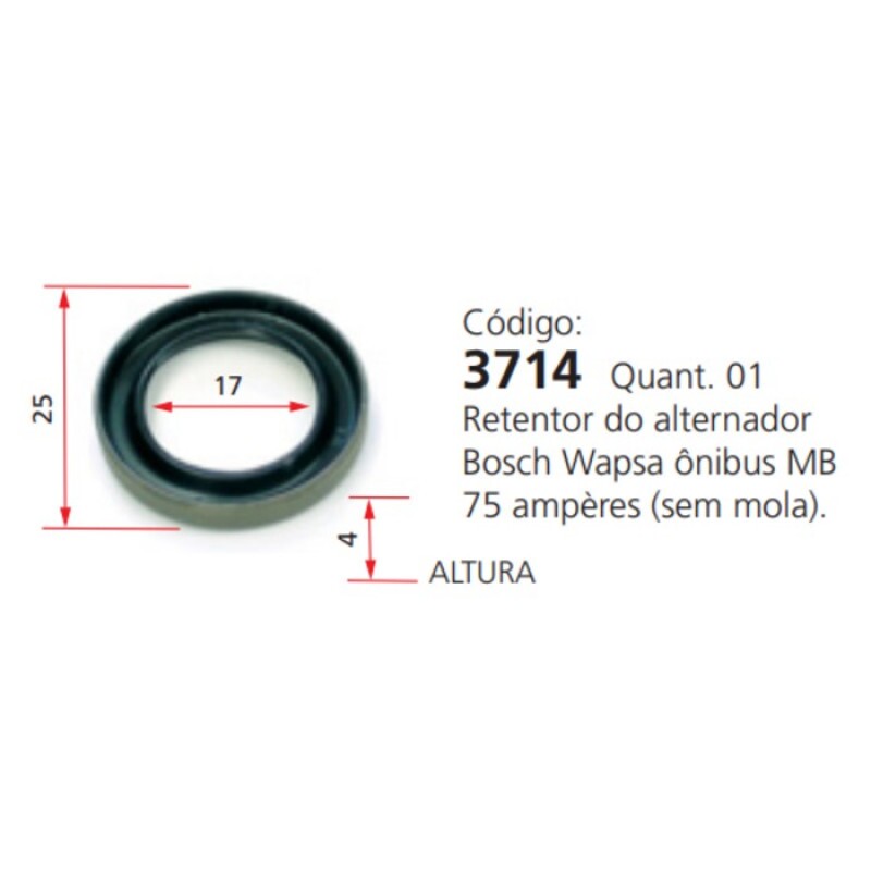 Retentor 25,00x17,00x4,00 Tampa Traseira Alternador 75a - Edanti3714 Retentor 25,00x17,00x4,00 Tampa Traseira Alternador 75a - Edanti3714
